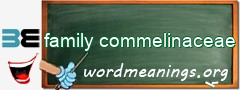 WordMeaning blackboard for family commelinaceae